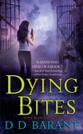 Dying Bites by D D Barant