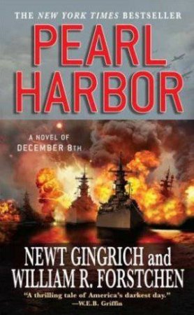 Pearl Harbor by Newt Gingrich & William R Forstchen