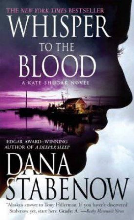 Whisper to the Blood by Dana Stabenow