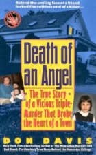 Death Of An Angel The True Story Of A Vicious TripleMurder