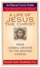 Edgar Cayce Guide A Life Of Jesus The Christ