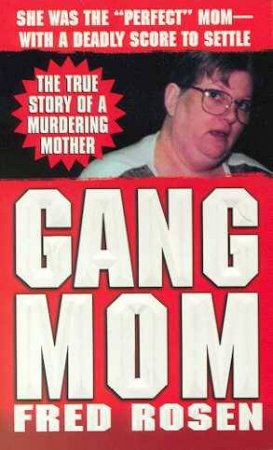 Gang Mom by Fred Rosen