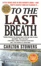 True Crime Classics To The Last Breath