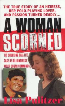 A Woman Scorned by Lisa Pulitzer