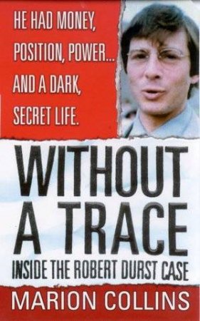 Without A Trace: Inside The Robert Durst Case by Marion Collins