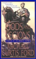 Gods And Legions A Novel Of The Roman Empire