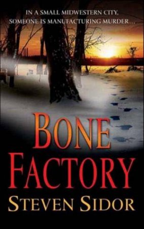 Bone Factory by Steven Sidor