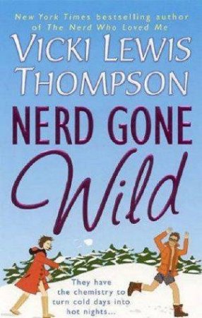 Nerd Gone Wild by Vicki Lewis Thompson