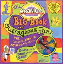 The Cranium Big Book Of Outrageous Fun