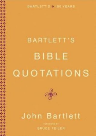 Bartlett's Bible Quotations by John Bartlett