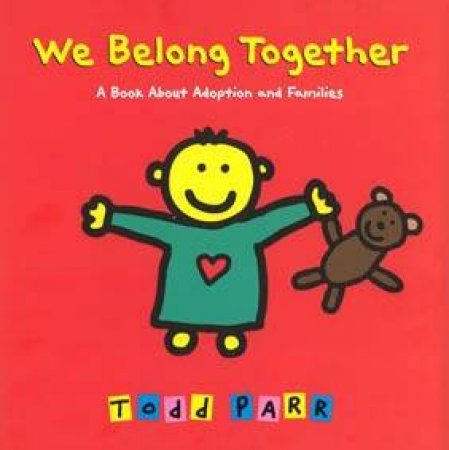 We Belong Together by Todd Parr