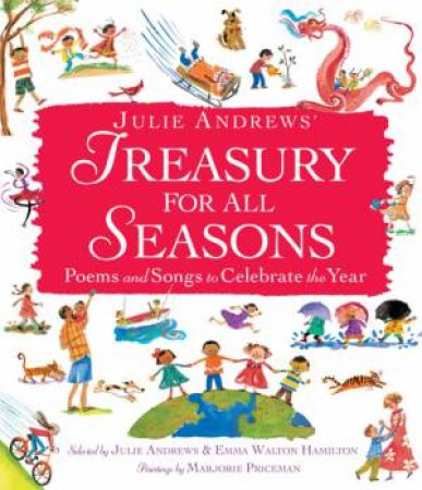 Julie Andrews' Treasury for All Seasons by Emma Walton Hamilton & Julie Andrews