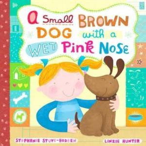 Small Brown Dog with a Wet Pink Nose by Stephanie Stue-Bodeen