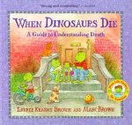 When Dinosaurs Die A Guide To Understanding Death