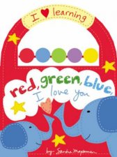 Red Green Blue I Love You