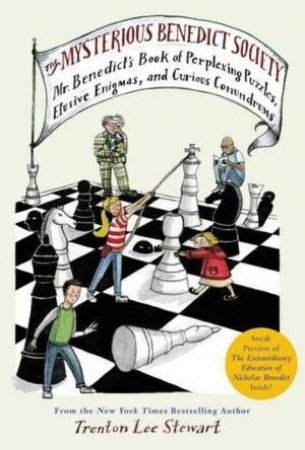 The Mysterious Benedict Society: Mr. Benedict's Book of Perplexing Puzzles, Elusive Enigmas, and Curious Conundrums by Trenton Lee Stewart