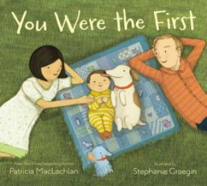 You Were the First by Patricia MacLachlan