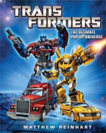 Transformers: The Ultimate Pop-Up Universe by Matthew Reinhart