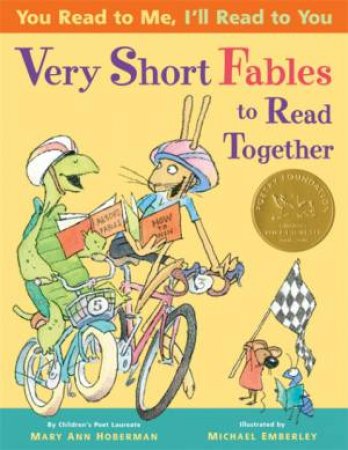 You Read To Me, I'll Read To You: Very Short Fables To Read Together by Mary Ann Hoberman & Michael Emberley