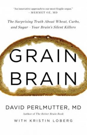 Grain Brain by David Perlmutter