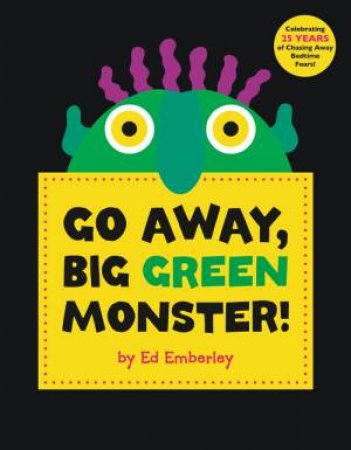 Go Away Big Green Monster! by Ed Emberley