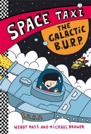 The Galactic B.U.R.P by Wendy Mass & Michael Brawer