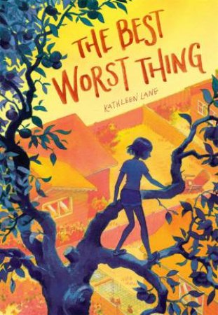 The Best Worst Thing by Kathleen Lane