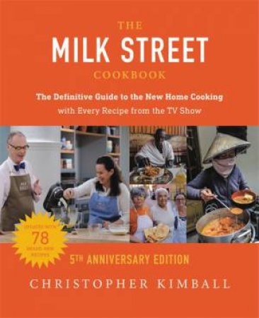 The Milk Street Cookbook by Christopher Kimball