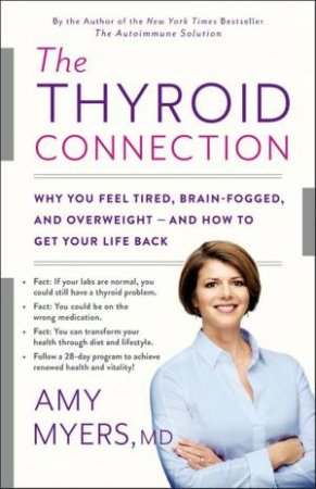 The Thyroid Connection by Amy Myers