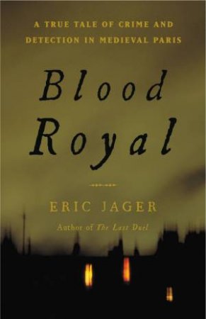 Blood Royal by Eric Jager