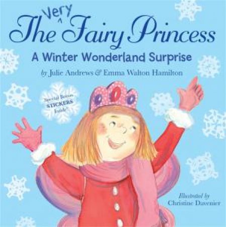 The Very Fairy Princess: A Winter Wonderland Surprise by Julie Andrews & Emma Walton Hamilton 