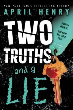 Two Truths and a Lie by April Henry