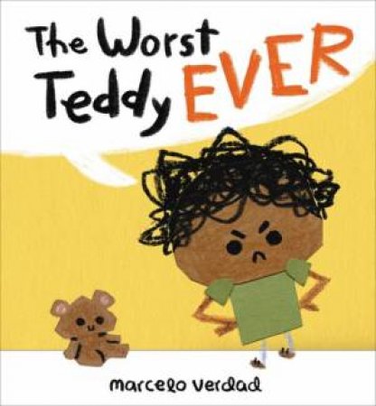 The Worst Teddy Ever by Marcelo Verdad