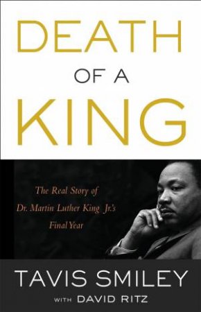 Death of a King by Tavis Smiley & David Ritz