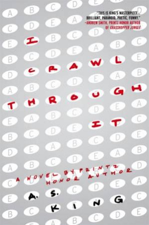 I Crawl Through It by A S King