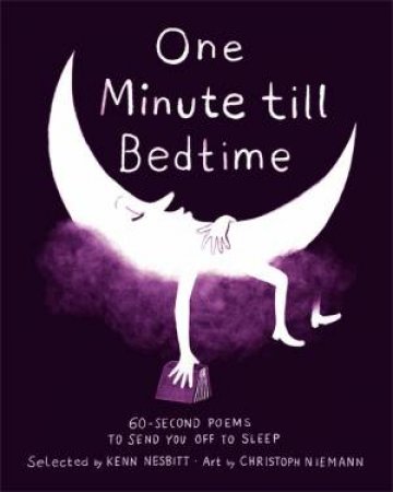 One Minute Till Bedtime by Kenn Nesbitt & Christoph Niemann