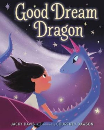 Good Dream Dragon by Jacky Davis & Courtney Dawson