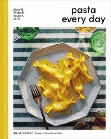 Pasta Every Day by Meryl Feinstein