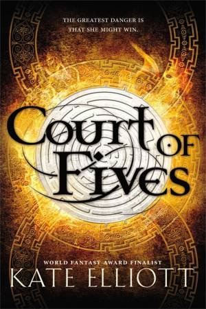 Court of Fives by Kate Elliott