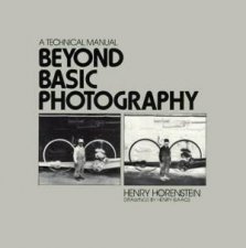 Beyond Basic Photography A Technical Manual