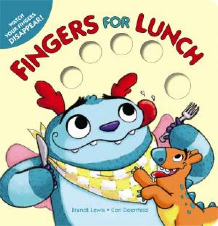 Fingers For Lunch by Brandt Lewis & Cori Doerrfeld