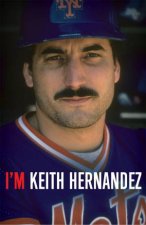 Im Keith Hernandez