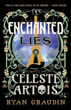 The Enchanted Lies of Celeste Artois by Ryan Graudin