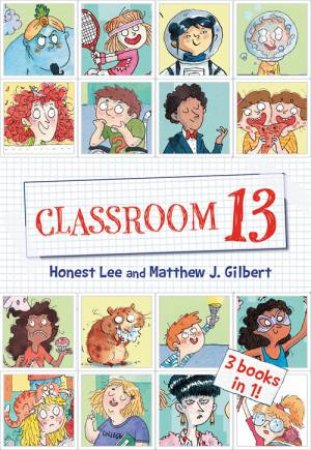 Classroom 13 by Honest Lee & Matthew J. Gilbert & Joelle Dreidemy