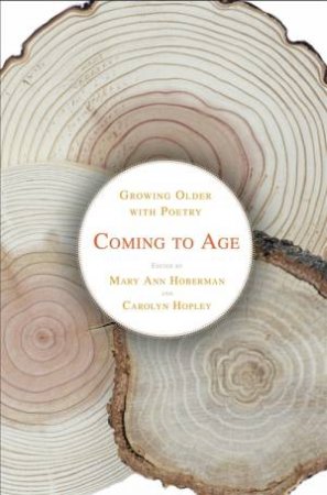 Coming To Age by Mary Ann Hoberman & Carolyn Hopley