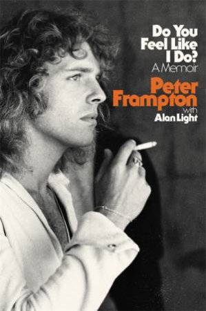 Do You Feel Like I Do? by Peter Frampton