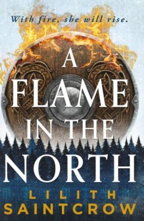 A Flame in the North by Lilith Saintcrow