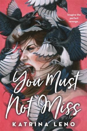 You Must Not Miss by Katrina Leno