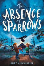 The Absence Of Sparrows