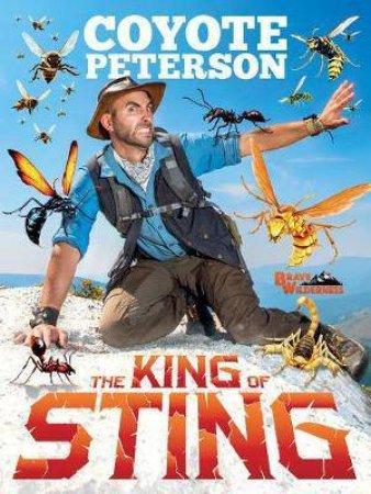 The King Of Sting by Coyote Peterson